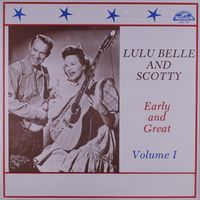 Lulu Belle and Scotty - Early And Great, Volume I